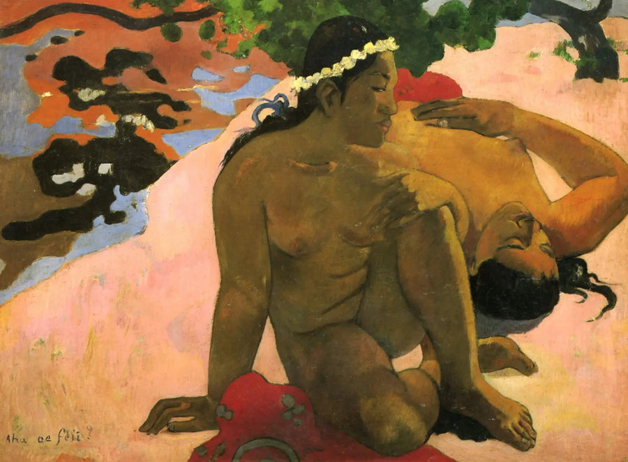 Wat, ben je jaloers? - Paul Gauguin